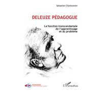 Deleuze pédagogue: La fonction transcendantal de l'apprentissage et du problème: La fonction transcendantale de l'apprentissage et du problème