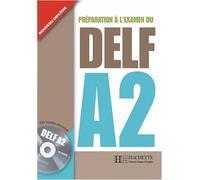 DELF A2. Livre + CD audio: Préparation à l'examen du DELF