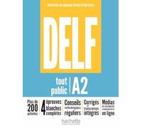 DELF A2 TOUT PUBLIC NOUVEAU FORMAT EPREU: Conforme au nouveau format d'épreuves (HACHETTE)