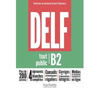DELF B2 TOUT PUBLIC NOUVEAU FORMAT DEPR: Nouveau format d'épreuves (HACHETTE) Francés