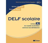 Delf Scolaire. Niveau A1: Du Cadre européen commun de référence