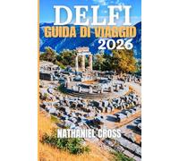 DELFI GUIDA DI VIAGGIO 2026