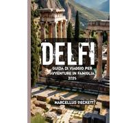 Delfi Guida di viaggio per Avventure in famiglia 2025