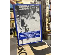 Delfini Antonio - Manifesto Per Un Partito Conservato