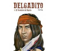 DELGADITO 01. EL VEREDICTO DEL AGUILA