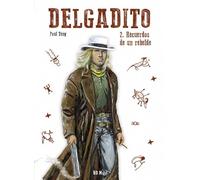 Delgadito 2. Recuerdos De Un Rebelde
