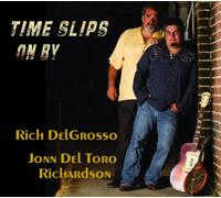 Delgrosso, Rich & Jonn Del Toro Richardson - Time Slips on by [Import]