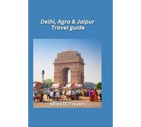 Delhi, Agra & Jaipur Travel Guide 2026: Golden Triangle Highlights, Ancient Forts, and Vibrant Bazaars