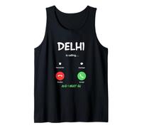 Delhi está Llamando y Debo IR a India Viajando Camiseta sin Mangas