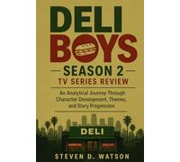 Deli Boys Season 2 TV Series Review: An Analytical Journey Through Character Development, Themes, and Story Progression