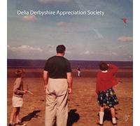 Delia Derbyshire Appreciation Society - Delia Derbyshire Appreciation Society