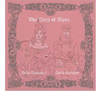 Delia Gonzalez & Gavin Russom - The Days of Mars