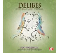 Delibes: Sylvia, Ballet Music - Intermezzo (Digitally Remastered)