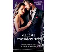 Delicate Consideration: 2 (Dark and Delicate Arrangements)