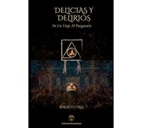 Delicias Y Delirios De Un Viaje Al Purgatorio