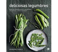 Deliciosas legumbres: Recetas superfáciles y nutritivas con lentejas, alubias y guisantes (COCINA)