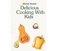 Delicious Cooking with Kids