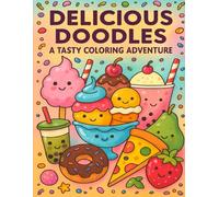 Delicious Doodles: A Tasty Coloring Adventure