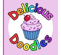 Delicious Doodles: Food Themed Colouring Book