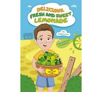 Delicious, Fresh and Sweet Lemonade: Hard work and it's reward (Tu libro favorito)