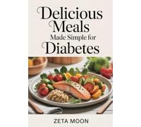 Delicious Meals Made Simple for Diabetes