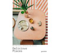 Delicious Places: New Food Culture, Restaurants and Interiors