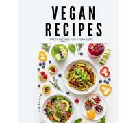 Delicious vegetarian cooking : Tasty Recipes for Every Meal