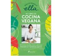 Deliciously Ella. Mi libro de cocina vegana