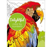 Delightful Color by Numbers: 21 (Sirius Color by Numbers Collection, 21)