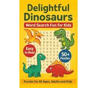 Delightful Dinosaurs: Word Search Fun for Kids with Easy to Read Print about Dinosaurs, Prehistoric Beasts, Fossils and More | 6x9 inches, 110 pages | ... Kids... Fun Gifts for Vacations and Holidays