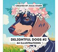 Delightful Dogs #2 Grayscale Coloring Book: 44 Dog Illustrations | Stress Relieving & Therapeutic | Adult & Teen | 8.5 x 8.5 inches |