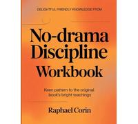 Delightful Friendly Knowledge From No-Drama Discipline: Keen pattern to the original book's bright teachings