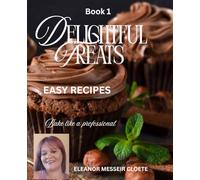 Delightful Treats: Easy Recipes- Bake like a professional