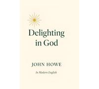 Delighting in God: In Modern English