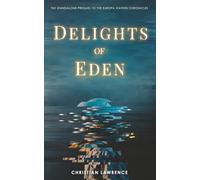 Delights of Eden: The Standalone Prequel to the Europa Station Chronicles