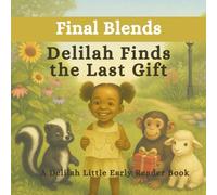 Delilah Finds the Last Gift: A Delilah Little Early Reader Book (The Delilah Little Early Reader Books)