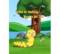 Delilah the Doodlebug Meets and Oak Tree: Delilah the Doodlebug series: 2