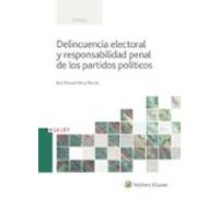Delincuencia electoral y responsabilidad penal de los partidos políticos