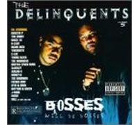 Delinquents - Will Be Bosses