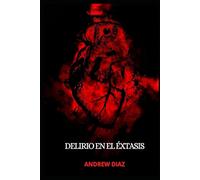 Delirio en el Éxtasis