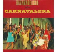 Island Delirio Havana – Carnavalera