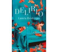 Delirio (premio Alfaguara De Novela 2004)