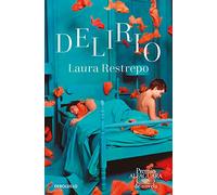 Delirio (Premio Alfaguara de novela 2004) (Best Seller)