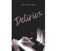 Delirios | Rocío Jiménez Marín