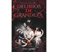 Delirios de Grandeza (Delirios Infernales)