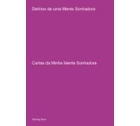 Delírios De Uma Mente Sonhadora (ebook)