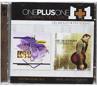 Delirious? / Tim Hughes - ONEPLUSONE - Cutting Edge 1&2 / Here I Am to
