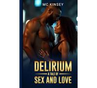 Delirium A Tale of Sex and Love