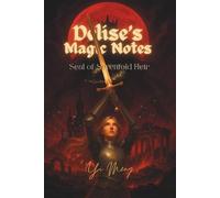 Delise's Magic Notes: Seal of the Sevenfold Heir