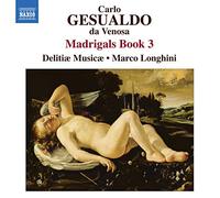 Delitiæ Musicæ – Madrigaux (Livre 3) – NAXOS